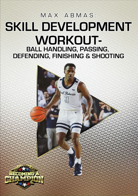 Max Abmas: Complete Skill Development Workout - Ball Handling, Passing, Defending, Finishing & Shooting                         