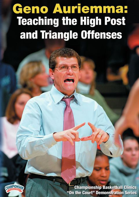 Geno Auriemma: Teaching The High Post And Triangle Offenses ...