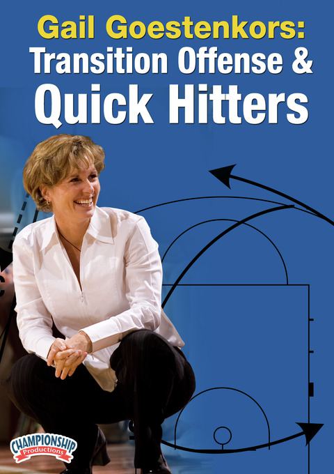Gail Goestenkors: Transition Offense &amp; Quick Hitters                                                                        