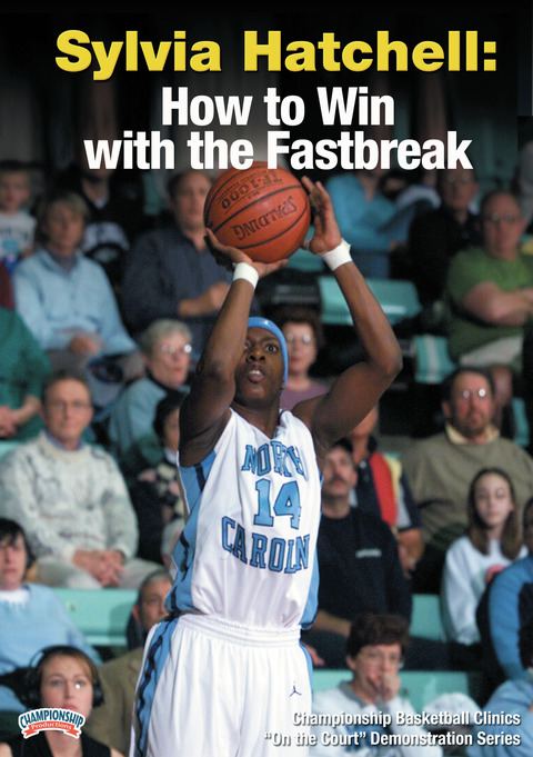 Sylvia Hatchell: How to Win with the Fastbreak                                                                                  