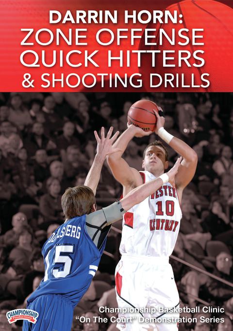 Darrin Horn: Zone Offense Quick Hitters &amp; Shooting Drills                                                                   