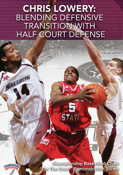 Chris Lowery: Blending Defensive Transition with Half Court Defense                                                             