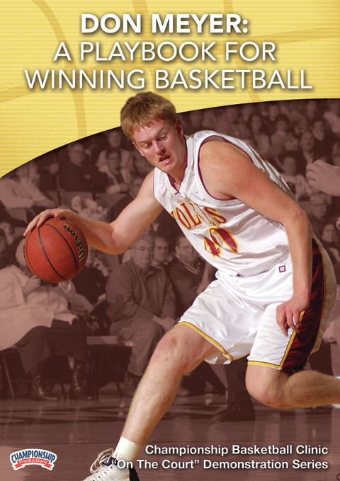 Don Meyer: A Playbook for Winning Basketball                                                                                    