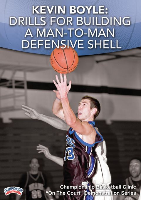 Kevin Boyle: Drills for Building a Man-to-Man Defensive Shell ...