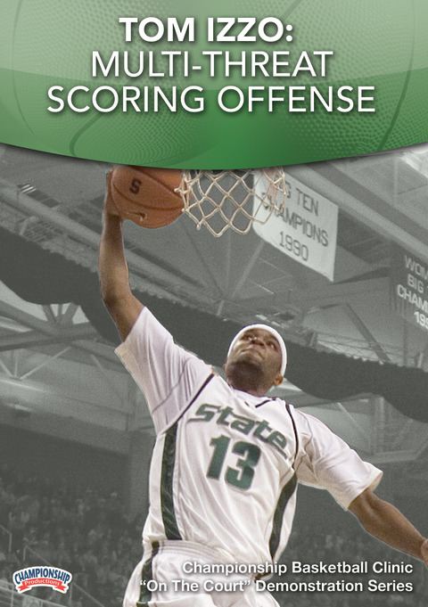 Tom Izzo: Multi-Threat Scoring Offense                                                                                          