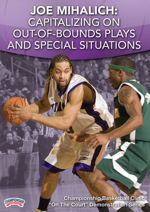 Joe Mihalich: Capitalizing on Out-of-Bounds Plays and Special Situations                                                        