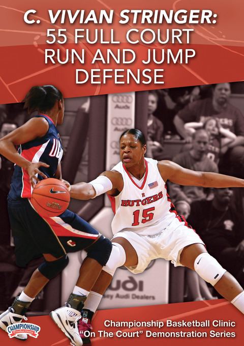 C. Vivian Stringer: 55 Full Court Run & Jump Defense                                                                            