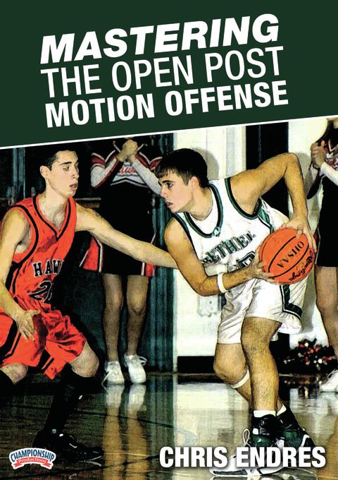 Mastering the Open Post Motion Offense                                                                                          