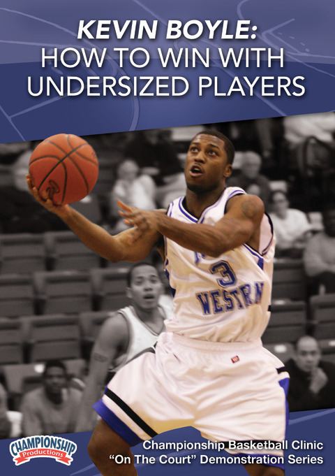 Kevin Boyle: How to Win with Undersized Players                                                                                 