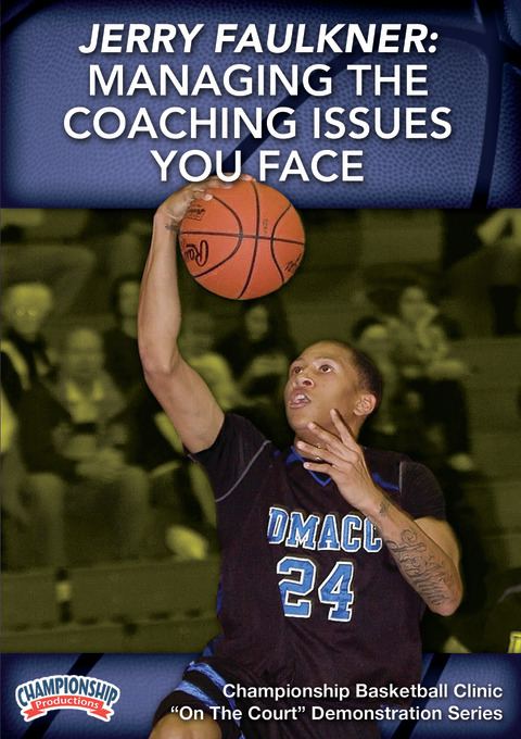Jerry Faulkner: Managing the Coaching Issues You Face                                                                           