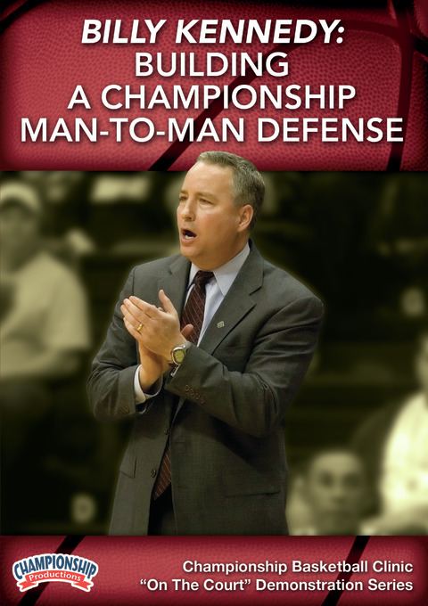 Billy Kennedy: Building a Championship Man-to-Man Defense                                                                       