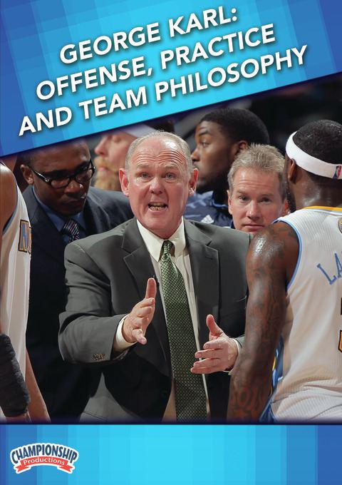 George Karl: Offense, Practice and Team Philosophy                                                                              