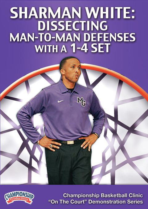 Sharman White: Dissecting Man-to-Man Defenses with a 1-4 Set                                                                    