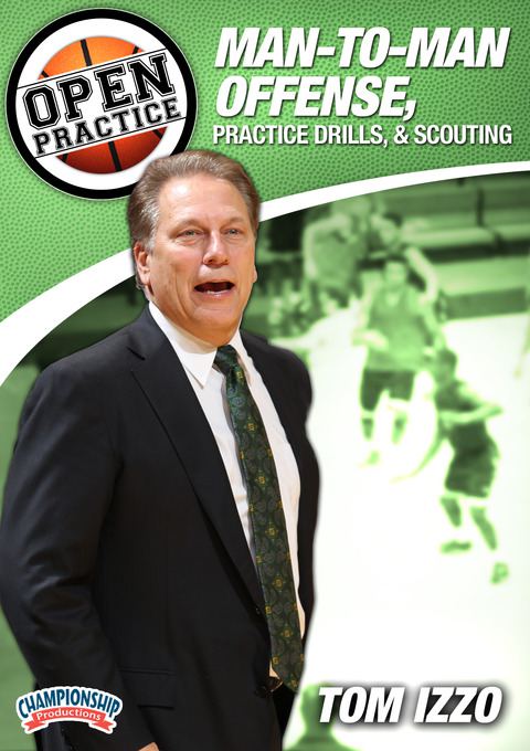 Open Practice: Man-to-Man Offense, Practice Drills, and Scouting                                                                