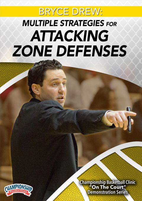Bryce Drew: Multiple Strategies for Attacking Zone Defenses                                                                     