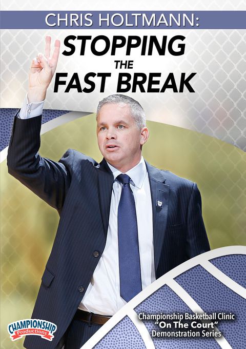 Chris Holtmann: Stopping the Fast Break                                                                                         