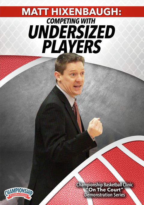 Matt Hixenbaugh: Competing with Undersized Players                                                                              