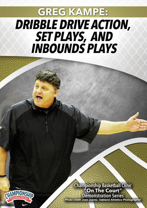 Greg Kampe: Dribble Drive Action, Set Plays, and Inbounds Play                                                                  