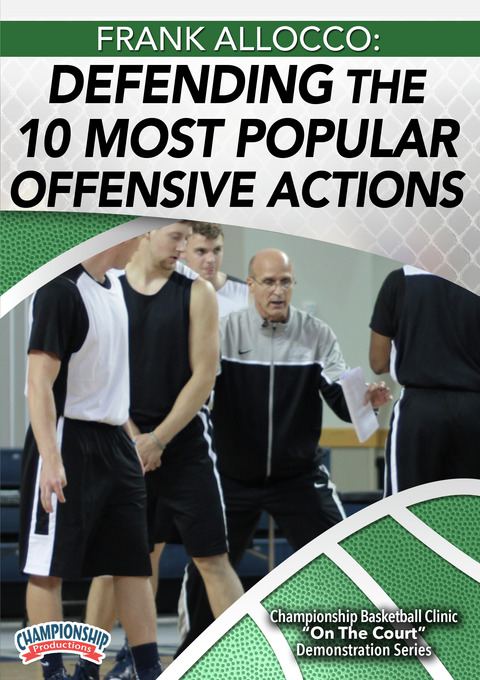 Frank Allocco: Defending the 10 Most Popular Offensive Actions in Basketball                                                    