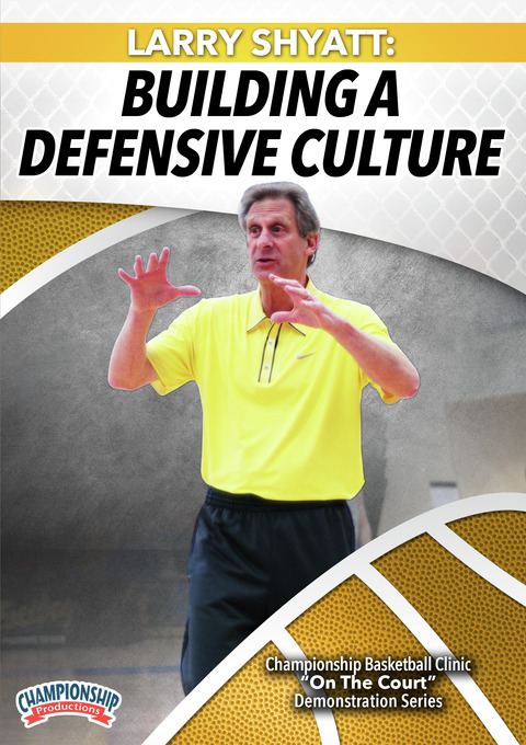 Larry Shyatt: Building a Defensive Culture                                                                                      