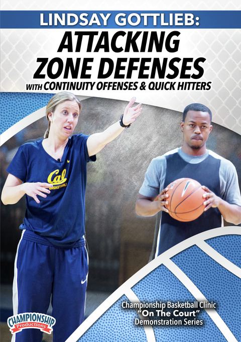 Lindsay Gottlieb: Attacking Zone Defenses with Continuity Offenses & Quick Hitters                                              
