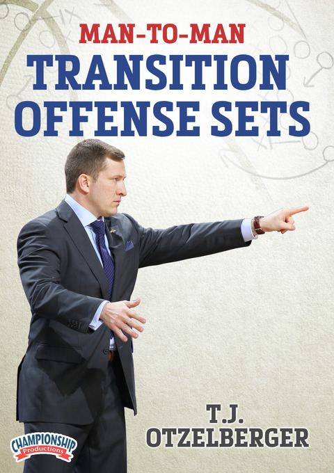 Man-to-Man Transition Offense Sets                                                                                              