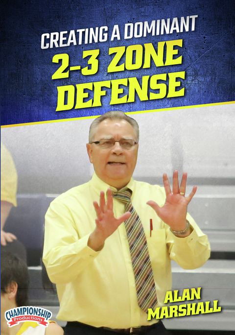 Creating a Dominant 2-3 Zone Defense                                                                                            
