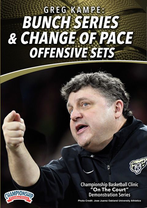 Greg Kampe: Bunch Series & Change of Pace Offensive Sets                                                                        