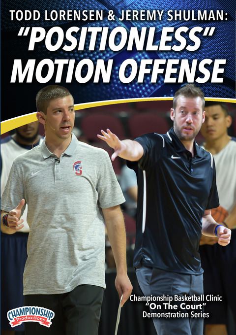 Todd Lorensen & Jeremy Shulman: "Positionless" Motion Offense                                                                   