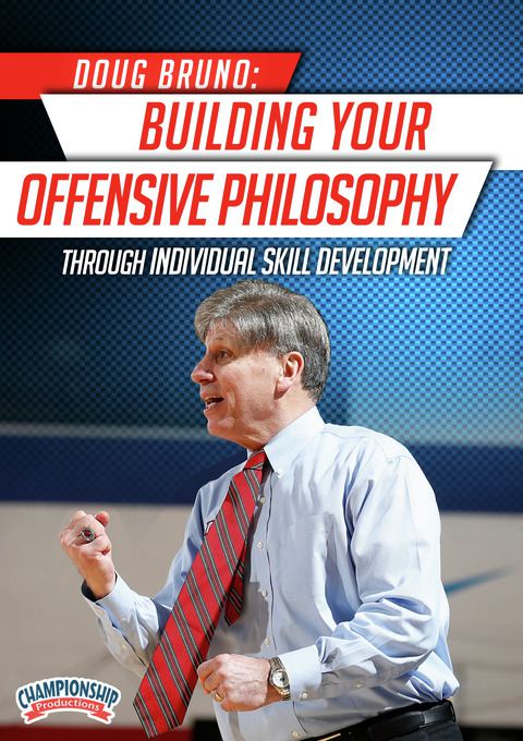 Doug Bruno: Building Your Offensive Philosophy Through Individual Skill Development                                             