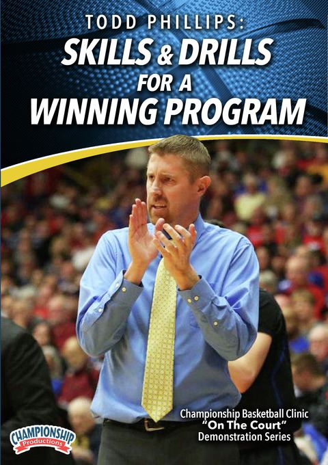 Todd Phillips: Skills & Drills for a Winning Program                                                                            