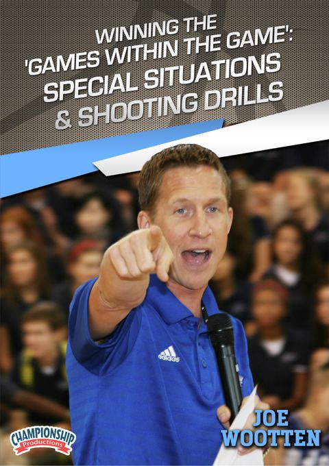 Winning the 'Games Within the Game': Special Situations & Shooting Drills                                                       