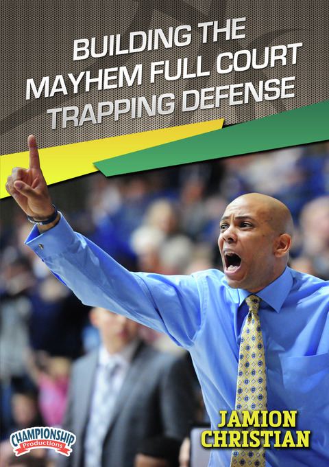 Building the Mayhem Full Court Trapping Defense                                                                                 