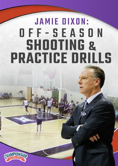 Jamie Dixon: Off-Season Shooting & Practice Drills                                                                              