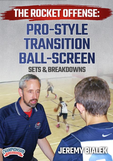 The Rocket Offense: Pro-Style Transition Ball-Screen Sets & Breakdowns                                                          