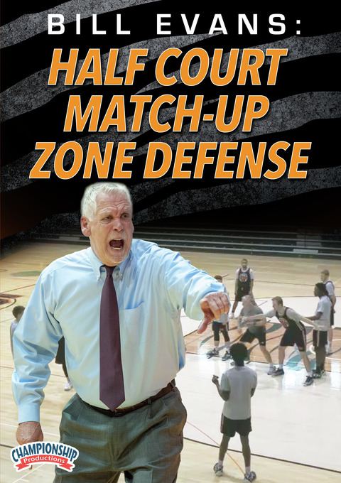 Bill Evans: Half Court Match-Up Zone Defense                                                                                    