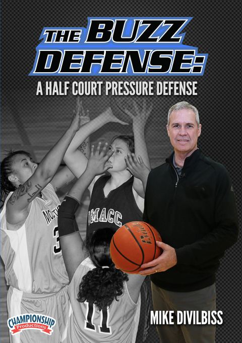 The Buzz Defense: A Half Court Pressure Defense                                                                                 