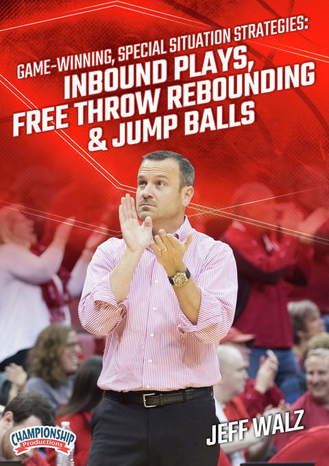 Game-Winning, Special Situation Strategies: Inbound Plays, Free Throw Rebounding & Jump Balls                                   
