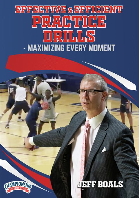Effective & Efficient Practice Drills - Maximizing Every Moment                                                                 
