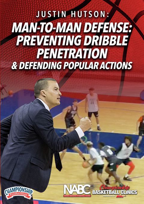 Man-to-Man Defense: Preventing Dribble Penetration & Defending Popular Actions                                                  
