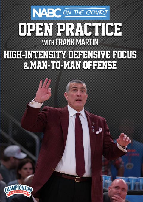 NABC On the Court Open Practice with Frank Martin: High-Intensity Defensive Focus & Man-to-Man Offense                          
