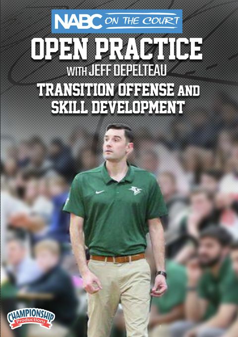 NABC On the Court Open Practice with Jeff Depelteau: Transition Offense and Skill Development                                   