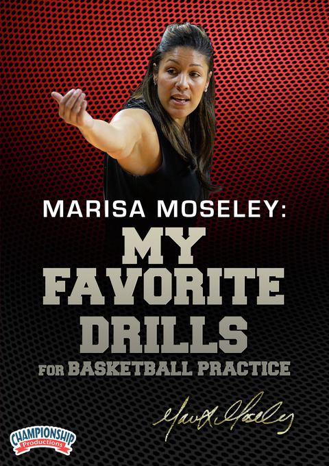 Marisa Moseley: My Favorite Drills for Basketball Practice                                                                      