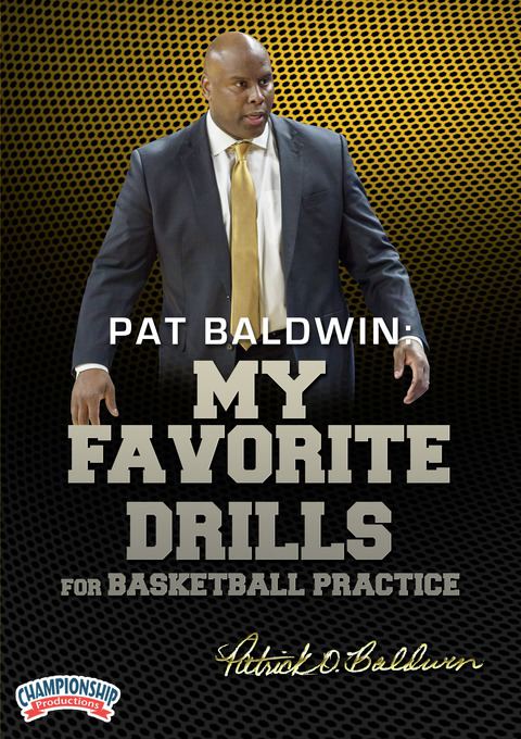 Pat Baldwin: My Favorite Drills for Basketball Practice                                                                         
