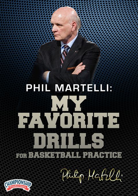 Phil Martelli: My Favorite Drills for Basketball Practice                                                                       
