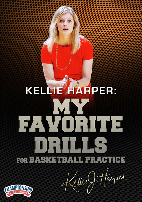 Kellie Harper: My Favorite Drills for Basketball Practice                                                                       