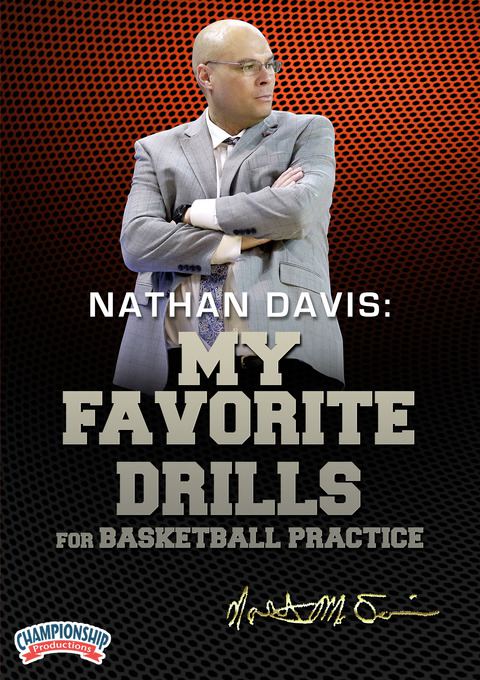 Nathan Davis: My Favorite Drills for Basketball Practice                                                                        