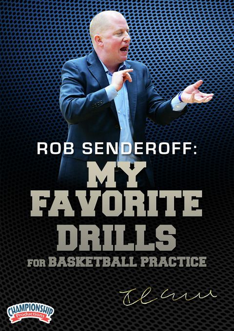 Rob Senderoff: My Favorite Drills for Basketball Practice                                                                       