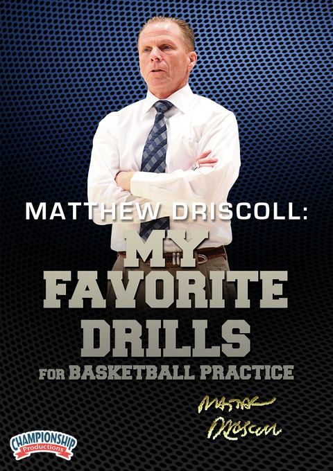 Matthew Driscoll: My Favorite Drills for Basketball Practice                                                                    