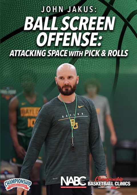 Ball Screen Offense: Attacking Space with Pick & Rolls                                                                          